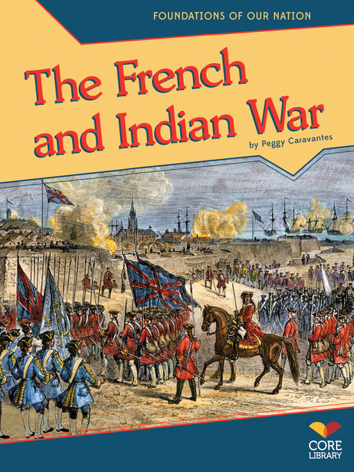 Title details for French and Indian War by Peggy Caravantes - Available